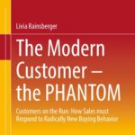 خرید و دانلود نسخه کامل کتاب The Modern Customer – the PHANTOM: Customers on the Run: How Sales must Respond to Radically New Buying Behavior