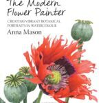 خرید و دانلود نسخه کامل کتاب The Modern Flower Painter: A Guide to Creating Vibrant Botanical Portraits in Watercolour