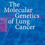 خرید و دانلود نسخه کامل کتاب The Molecular Genetics of Lung Cancer
