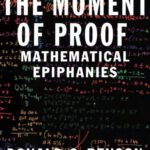 خرید و دانلود نسخه کامل کتاب The Moment of Proof: Mathematical Epiphanies