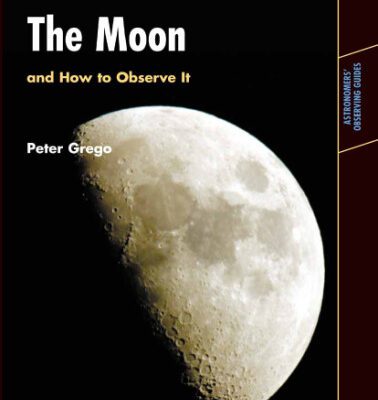 خرید و دانلود نسخه کامل کتاب The Moon and How to Observe It (Astronomers’ Observing Guides)
