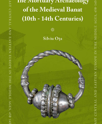 خرید و دانلود نسخه کامل کتاب The Mortuary Archaeology of the Medieval Banat (10th-14th Centuries)