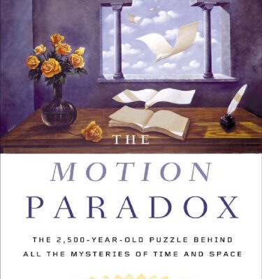 خرید و دانلود نسخه کامل کتاب The motion paradox: the 2,500-year-old puzzle behind all the mysteries of time and space