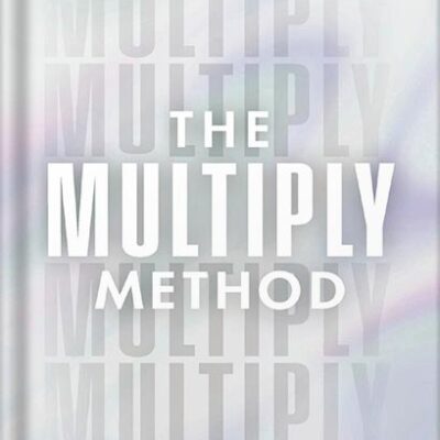 خرید و دانلود نسخه کامل کتاب The Multiply Method: Simple Systems for Building a Solid, Sustainable Network Marketing Team by Sarah Robbins