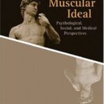 خرید و دانلود نسخه کامل کتاب The Muscular Ideal: Psychological, Social, and Medical Perspectives