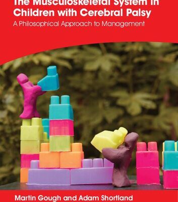 خرید و دانلود نسخه کامل کتاب The Musculoskeletal System in Children with Cerebral Palsy: A Philosophical Approach to Management