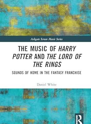 خرید و دانلود نسخه کامل کتاب The music of Harry Potter and The Lord of the rings: sounds of home in the fantasy franchise