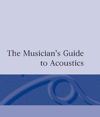 خرید و دانلود نسخه کامل کتاب The Musician’s Guide to Acoustics