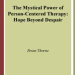 خرید و دانلود نسخه کامل کتاب The Mystical Path of Person-Centred Therapy: Hope Beyond Despair