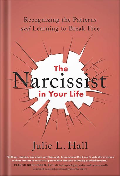 خرید و دانلود نسخه کامل کتاب The Narcissist in Your Life: Recognizing the Patterns and Learning to Break Free by Julie L. Hall_68c0687d2cc24.jpeg خرید و دانلود نسخه کامل کتاب The Narcissist in Your Life: Recognizing the Patterns and Learning to Break Free by Julie L. Hall