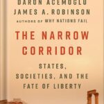 خرید و دانلود نسخه کامل کتاب The Narrow Corridor: States, Societies, and the Fate of Liberty by Daron Acemoglu