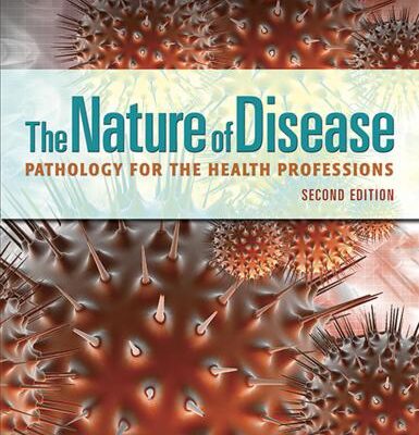 خرید و دانلود نسخه کامل کتاب The Nature of Disease: Pathology for the Health Professions (Part 1)