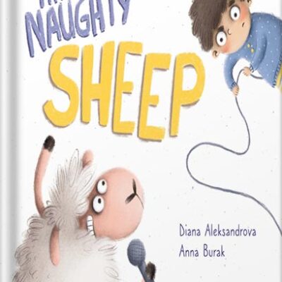 خرید و دانلود نسخه کامل کتاب The Naughty Sheep (Hey, sheep! Book 1) by Diana Aleksandrova