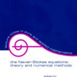 خرید و دانلود نسخه کامل کتاب The Navier-Stokes Equations: Theory and Numerical Methods