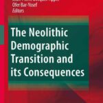 خرید و دانلود نسخه کامل کتاب The Neolithic Demographic Transition and its Consequences