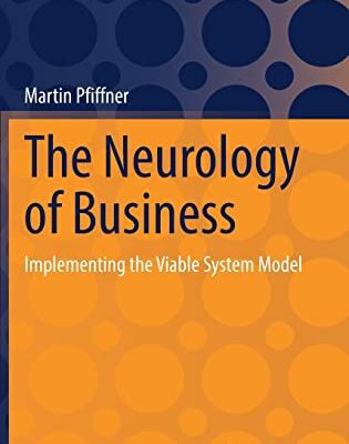 خرید و دانلود نسخه کامل کتاب The Neurology of Business: Implementing the Viable System Model