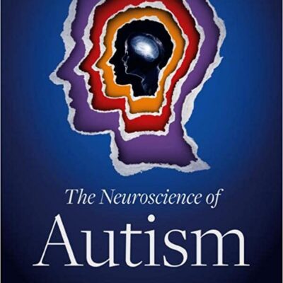 خرید و دانلود نسخه کامل کتاب The Neuroscience of Autism – Orginal Pdf