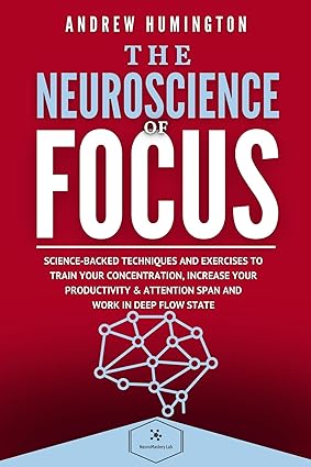 خرید و دانلود نسخه کامل کتاب The Neuroscience Of Focus: Science-Backed Techniques And Exercises To Train Your Concentration, Increase Your Productivity & Attention Span And Work in Deep Flow State (NeuroMastery Lab Collection) – + Pdf_68b91924b6db0.jpeg خرید و دانلود نسخه کامل کتاب The Neuroscience Of Focus: Science-Backed Techniques And Exercises To Train Your Concentration, Increase Your Productivity & Attention Span And Work in Deep Flow State (NeuroMastery Lab Collection) – + Pdf