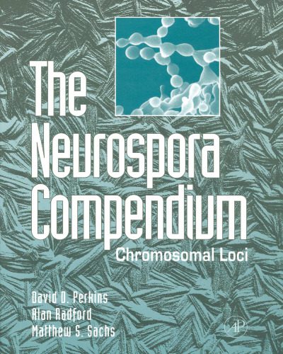 خرید و دانلود نسخه کامل کتاب The Neurospora Compendium: Chromosomal Loci_68bb47598606f.jpeg خرید و دانلود نسخه کامل کتاب The Neurospora Compendium: Chromosomal Loci
