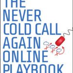 خرید و دانلود نسخه کامل کتاب The Never Cold Call Again Online Playbook: The Definitive Guide to Internet Marketing Success