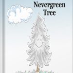 خرید و دانلود نسخه کامل کتاب The Nevergreen Tree: A sweet story on being happy with yourself. by Robert DiDonato