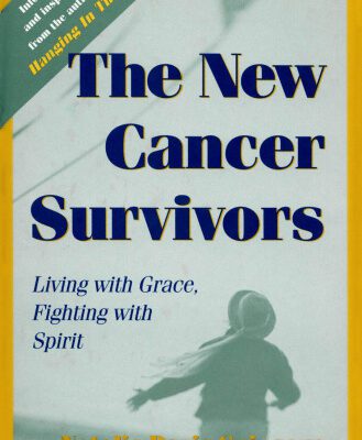خرید و دانلود نسخه کامل کتاب The New Cancer Survivors: Living with Grace, Fighting with Spirit