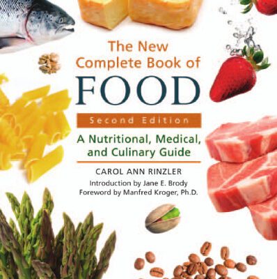 خرید و دانلود نسخه کامل کتاب The New Complete Book of Food: A Nutritional, Medical, and Culinary Guide – 2nd Edition