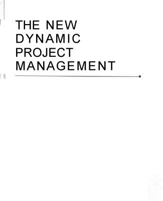 خرید و دانلود نسخه کامل کتاب The New Dynamic Project Management : Winning Through the Competitive Advantage