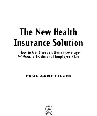 خرید و دانلود نسخه کامل کتاب The New Health Insurance Solution: How to Get Cheaper, Better Coverage Without a Traditional Employer Plan