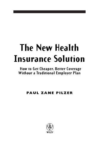 خرید و دانلود نسخه کامل کتاب The New Health Insurance Solution: How to Get Cheaper, Better Coverage Without a Traditional Employer Plan_68c7530d8826a.jpeg خرید و دانلود نسخه کامل کتاب The New Health Insurance Solution: How to Get Cheaper, Better Coverage Without a Traditional Employer Plan
