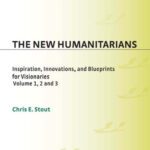 خرید و دانلود نسخه کامل کتاب The New Humanitarians: Inspiration, Innovations, and Blueprints for Visionaries (Social and Psychological Issues: Challenges and Solutions)