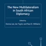 خرید و دانلود نسخه کامل کتاب The New Multilateralism in South African Diplomacy (Studies in Diplomacy and International Relations)