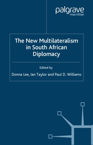 خرید و دانلود نسخه کامل کتاب The New Multilateralism in South African Diplomacy (Studies in Diplomacy and International Relations)_68c707fb6db3b.jpeg خرید و دانلود نسخه کامل کتاب The New Multilateralism in South African Diplomacy (Studies in Diplomacy and International Relations)