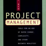 خرید و دانلود نسخه کامل کتاب The New Project Management: Tools for an Age of Rapid Change, Complexity, and Other Business Realities (Jossey Bass Business and Management Series)