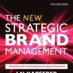 خرید و دانلود نسخه کامل کتاب The New Strategic Brand Management: Creating and Sustaining Brand Equity Long Term (New Strategic Brand Management: Creating & Sustaining Brand Equity)