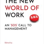 خرید و دانلود نسخه کامل کتاب The New World of Work: An ‘SOS’ Call to Management