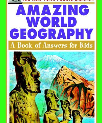 خرید و دانلود نسخه کامل کتاب The New York Public Library Amazing World Geography: A Book of Answers for Kids