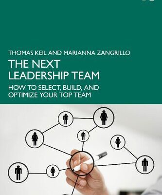 خرید و دانلود نسخه کامل کتاب The Next Leadership Team: How to Select, Build, and Optimize Your Top Team