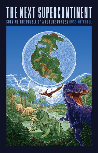 خرید و دانلود نسخه کامل کتاب The Next Supercontinent: Solving the Puzzle of a Future Pangea_68bc9c1b218b7.jpeg خرید و دانلود نسخه کامل کتاب The Next Supercontinent: Solving the Puzzle of a Future Pangea