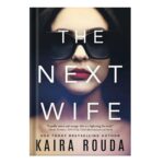 خرید و دانلود نسخه کامل کتاب The Next Wife by Kaira Rouda