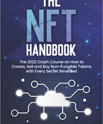 خرید و دانلود نسخه کامل کتاب The NFT Handbook: The 2022 Crash Course on How to Create, Sell and Buy Non-Fungible Tokens with Every Secret Revealed [2022] –  +  pdf