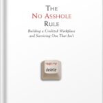 خرید و دانلود نسخه کامل کتاب The No Asshole Rule: Building a Civilized Workplace and Surviving One That Isn’t by Robert I. Sutton
