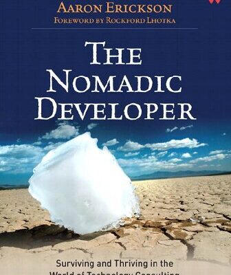 خرید و دانلود نسخه کامل کتاب The Nomadic Developer: Surviving and Thriving in the World of Technology Consulting