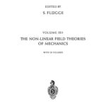 خرید و دانلود نسخه کامل کتاب The Non-Linear Field Theories of Mechanics / Die Nicht-Linearen Feldtheorien der Mechanik