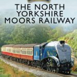 خرید و دانلود نسخه کامل کتاب The North Yorkshire Moors Railway