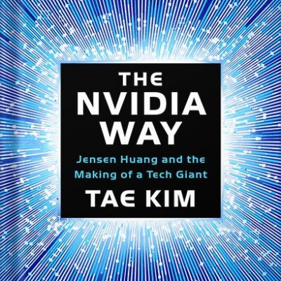 خرید و دانلود نسخه کامل کتاب The Nvidia Way: Jensen Huang and the Making of a Tech Giant by Tae Kim