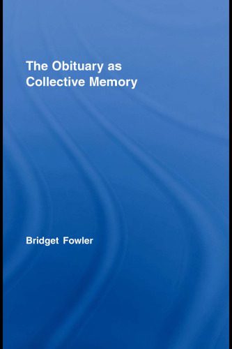 خرید و دانلود نسخه کامل کتاب The Obituary as Collective Memory (Routledge Advances in Sociology S.)_68c70d3f3200a.jpeg خرید و دانلود نسخه کامل کتاب The Obituary as Collective Memory (Routledge Advances in Sociology S.)