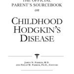 خرید و دانلود نسخه کامل کتاب The Official Parent’s Sourcebook on Childhood Hodgkin’s Disease: A Revised and Updated Directory for the Internet Age
