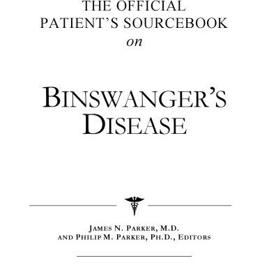 خرید و دانلود نسخه کامل کتاب The Official Patient’s Sourcebook on Binswanger’s Disease