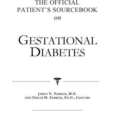 خرید و دانلود نسخه کامل کتاب The Official Patient’s Sourcebook on Gestational Diabetes